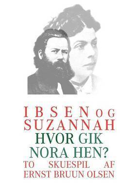 Ibsen og Suzannah & hvor gik Nora hen? 1
