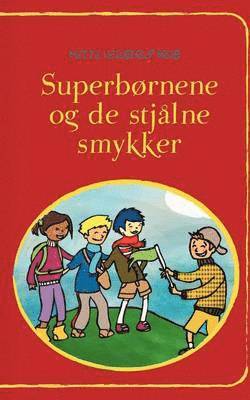 Mette Vejlstrup Friis - Superbørnene og de stjålne smykker, Häftad