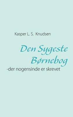bokomslag Den Sygeste Børnebog