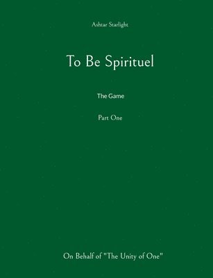 bokomslag To Be Spirituel: The Game