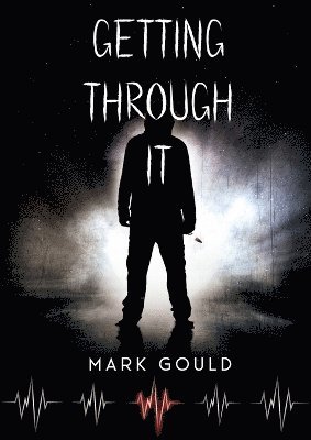 Getting through it 1
