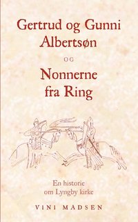 bokomslag Gertrud og Gunni Albertsn og Nonnerne fra Ring