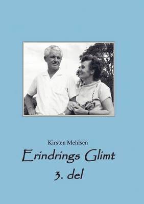 Kirsten Mehlsen - Erindrings Glimt 3, Häftad