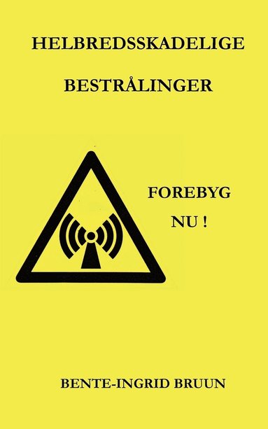 bokomslag Helbredsskadelige bestrålinger