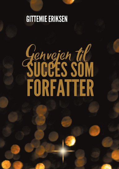 bokomslag Genvejen til succes som forfatter