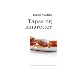 bokomslag Tapas og smaretter