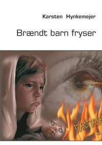 bokomslag Brændt barn fryser