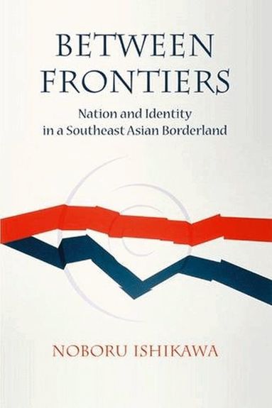 Noboru Ishikawa - Between Frontiers, Häftad