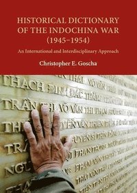 bokomslag Historical Dictionary of the Indochina War (1945-1954)