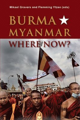 Burma/Myanmar - Where Now? 1