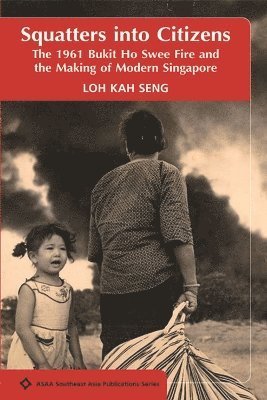 Loh Kah Seng - Squatters into Citizens, Häftad