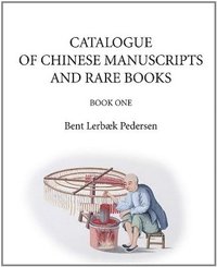 bokomslag Catalogue of Chinese Manuscripts and Rare Books