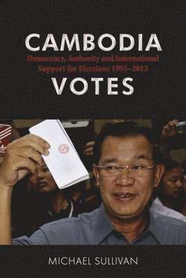 Michael Sullivan, Michael Luke Sullivan - Cambodia Votes, Inbunden