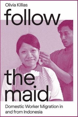 Olivia Killias - Follow the Maid, Inbunden
