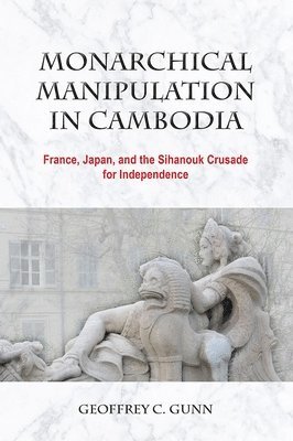 Monarchical Manipulation in Cambodia 1