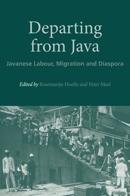 bokomslag Departing from Java: Javanese Labour, Migration and Diaspora