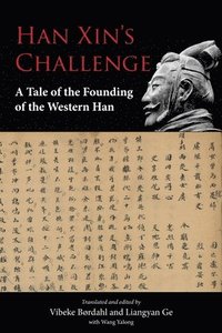 bokomslag Han Xin's Challenge: A Tale of the Founding of the Western Han