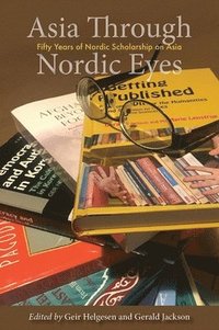 bokomslag Asia Through Nordic Eyes