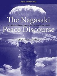bokomslag The Nagasaki Peace Discourse