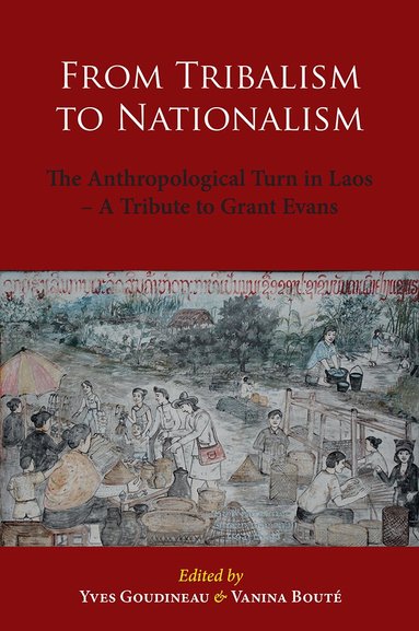 Yves Goudineau, Vanina Bouté - From Tribalism to Nationalism, Häftad