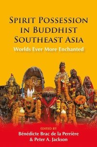 bokomslag Spirit Possession in Buddhist Southeast Asia