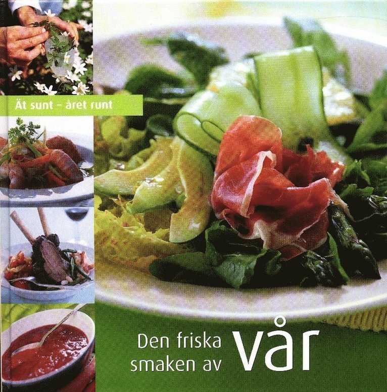 Den friska smaken av vår : ät sunt året runt, Inbunden