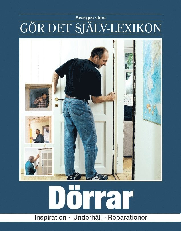 Jørn Nielsen, Peter Svendsen, Jann Wagner, Søren Stensgård - Dörrar : inspiration, underhåll, reparationer, Inbunden