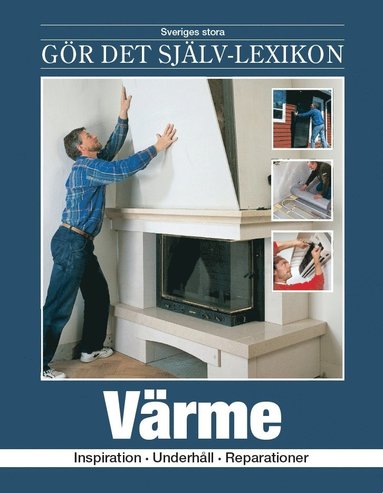 bokomslag Värme : inspiration, underhåll, reparationer