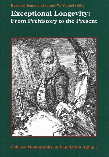Bernard Juene, James W Vaupel - Exceptional Longevity, Inbunden