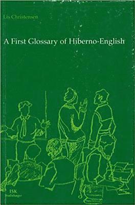 A first glossary of Hiberno-English 1