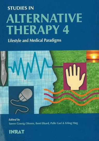 Helle Johannessen, Laila Launso, Soren Gosvig Olesen, Frants Staugard - Studies in Alternative Therapy 4, Häftad