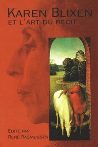 bokomslag Karen Blixen et l'art du recit