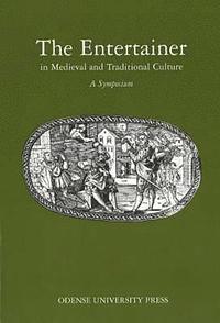 bokomslag The entertainer in medieval and traditional culture
