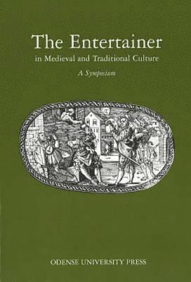 bokomslag The entertainer in medieval and traditional culture