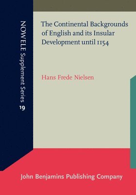 Hans Frede Nielsen - Continental Backgrounds of English and its Insular Development until 1154, Häftad
