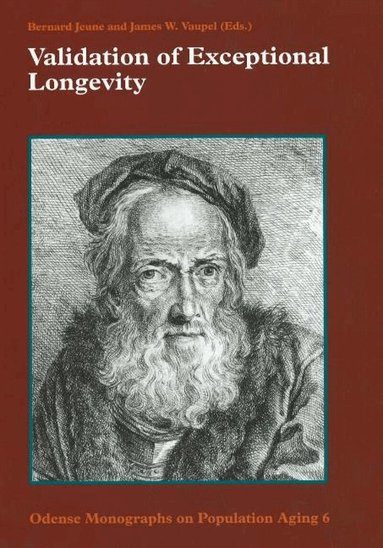 Bernard Jeune, James W Vaupel - Validation of Exceptional Longevity, Inbunden