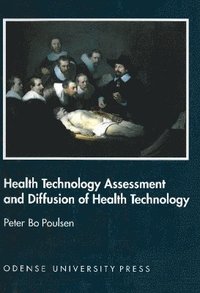 bokomslag Health technology assessment and diffusion of health technology