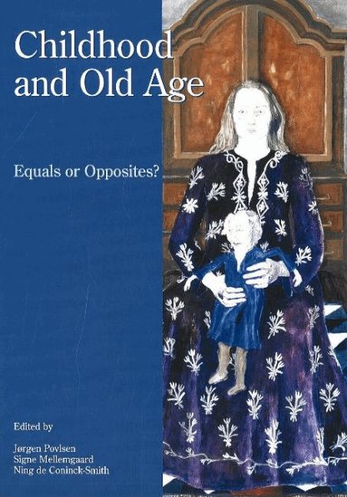 Ning de Coninck-Smith, Signe Mellemgaard, Jorgen Povlsen - Childhood & Old Age, Häftad