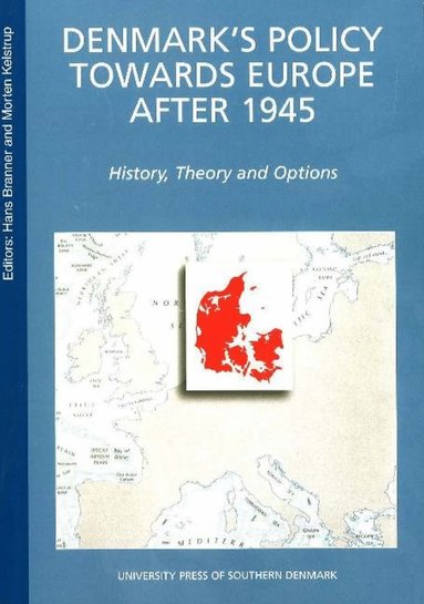bokomslag Denmark's Policy towards Europe After 1945, 2nd Edition