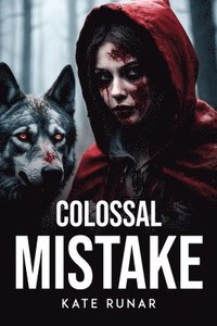 bokomslag Colossal Mistake