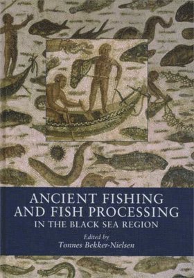 Ancient Fishing and Fish Processing in the Black Sea Region