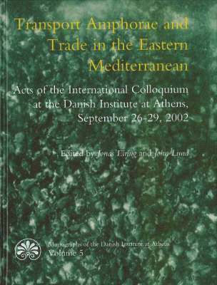 Transport Amphorae and Trade in the Eastern Mediterranean 1