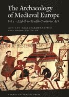 James Graham-Campbell, James Graham-Campbell, Magdalena Valor - Archaeology of Medieval Europe, Häftad