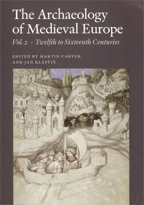 Jan Klapste, Martin Carver, Jan Klapste - Archaeology Of Medieval Europe, Häftad