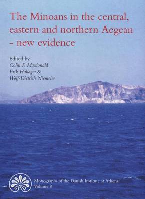 Minoans in the Central, Eastern & Northern Aegean -- New Evidence 1