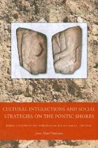 bokomslag Cultural Interactions & Social Strategies on the Pontic Shores