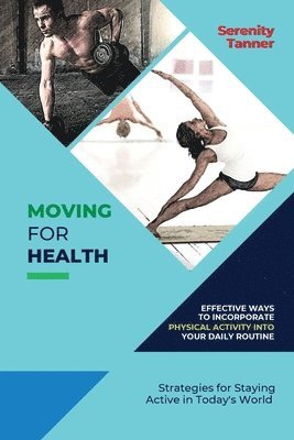 bokomslag Moving for Health-Effective Ways to Incorporate Physical Activity into Your Daily Routine