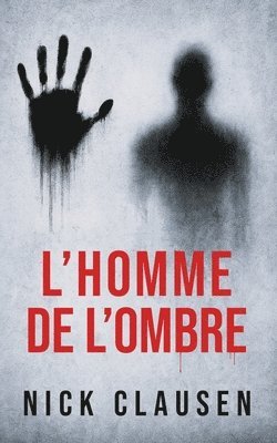 Nick Clausen - L'homme de l'ombre, Häftad. Tillgänglighet: Lägg i varukorg
