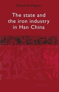 bokomslag The state and the iron industry in Han China