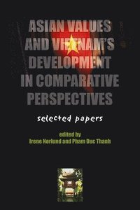 bokomslag Asian Values and Vietnam's Development in Comparative Perspectives